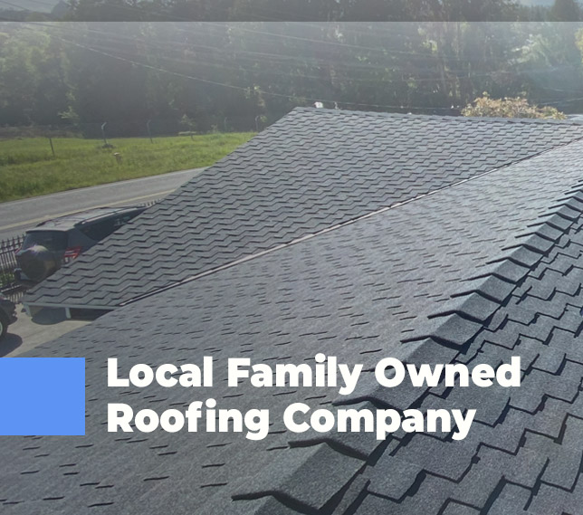 Local Family Owned Roofing Company